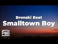 Bronski Beat Smalltown Boy Lyrics mp3