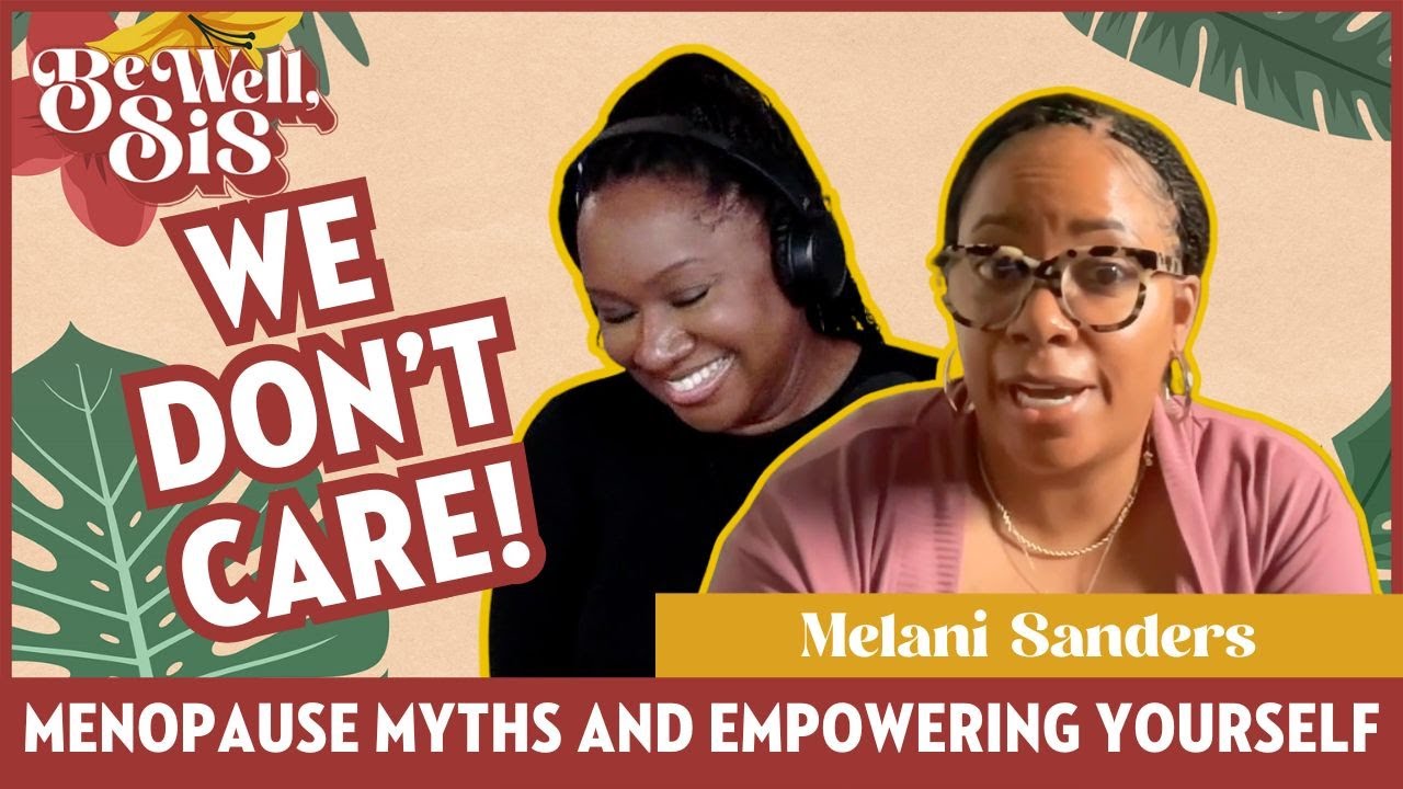 Почему пора перестать переживать: мифы о менопаузе и обретение уверенности в себе вместе с Мелани...