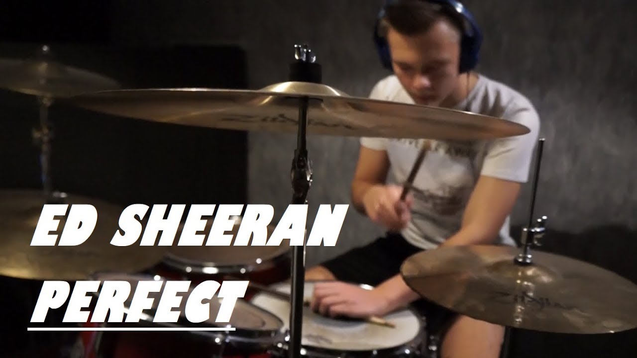 Ed Sheeran Perfect Drum Cover YouTube