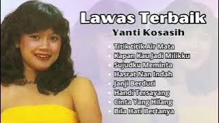 Yanti Kosasih Lawas Terbaik | Kumpulan Lagu Nostalgia Terpopuler Yanti Kosasih