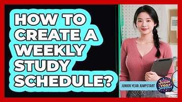 How To Create A Weekly Study Schedule?