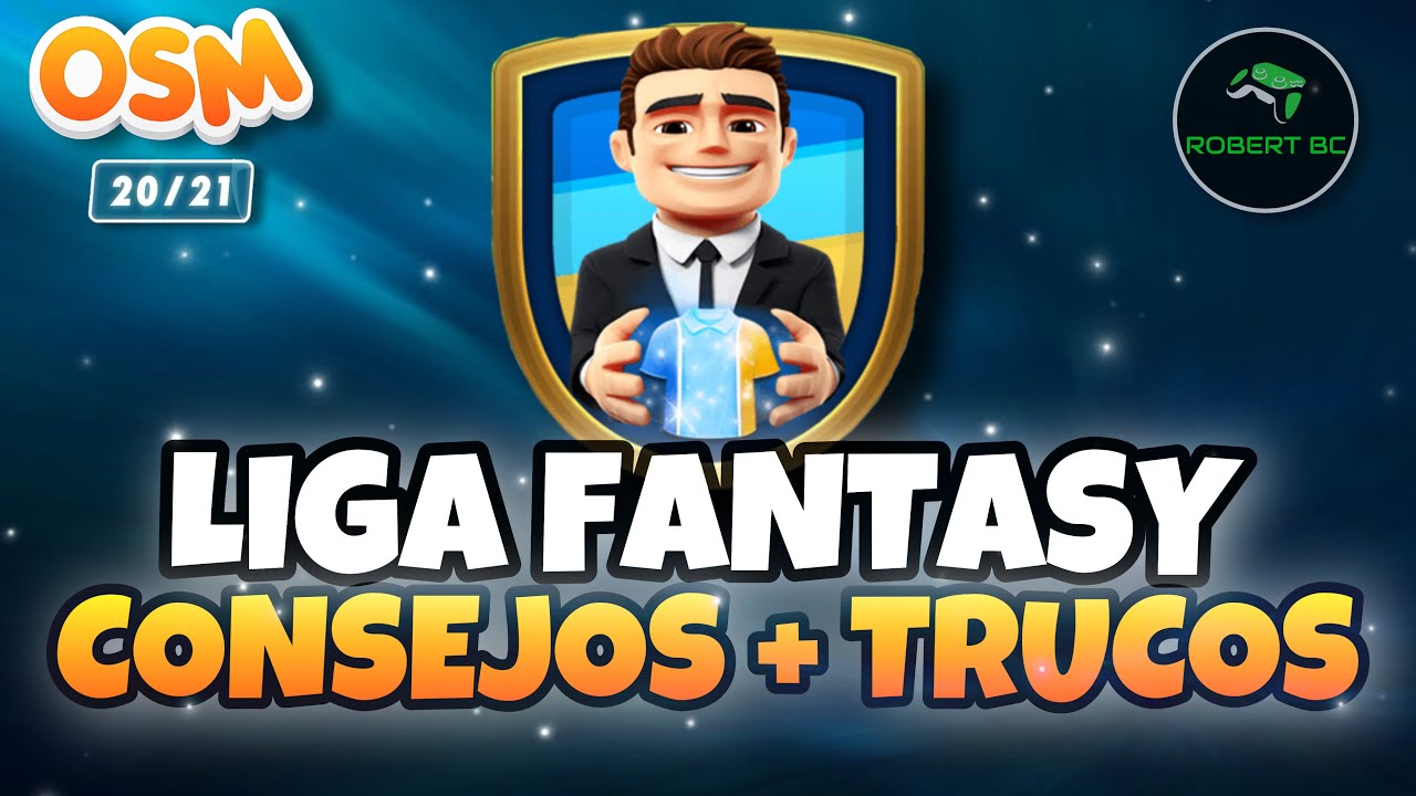 OSM 2021 | LIGA FANTASY 🏆 Los MEJORES TRUCOS y CONSEJOS ✅ (100% RECOMENDADO) ‼️