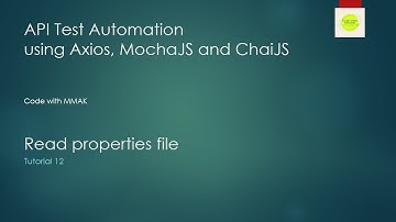 Tutorial 12 | Read properties file | API Automation using Axios, Mocha, Chai and JavaScript