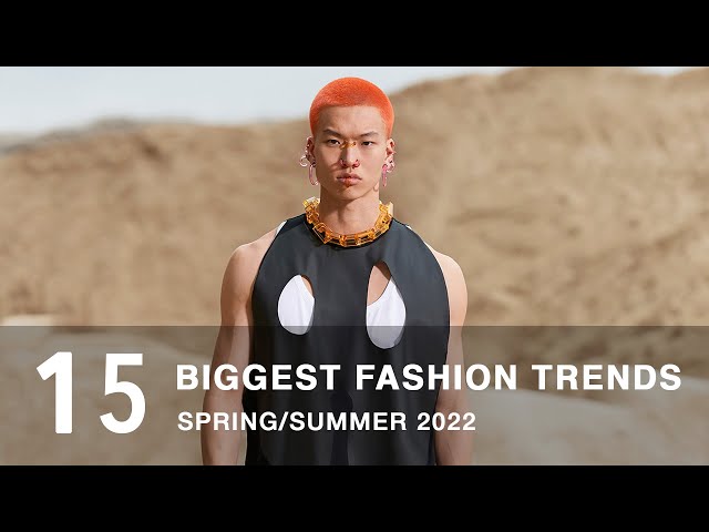 The biggest Spring/Summer 2022 trends for men
