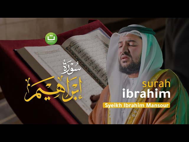 Bacaan Merdu Surah Ibrahim سورة ابراهيم - Syeikh Ibrahim Mansour class=