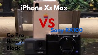 Go Pro Hero 7 Black VS Sony RX100 VS iPhone Xs Max