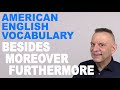 Besides, Moreover, Furthermore - English Vocabulary for TOEIC, TOEFL, and IELTS