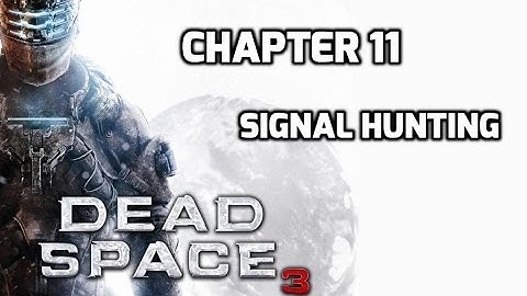 Dead Space 3 Walkthrough - Chapter 11 - Signal Hunting - Part 3 - All Upgrades