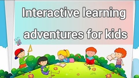 Interactive Learning Adventures for Kids