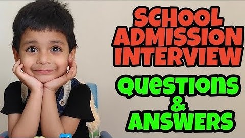 School admission interview Question & answers for kids| Preperation &tips for school interview,India