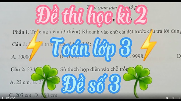 Dđề thi học ký ii lớp 3 toán 2023-2023 năm 2024