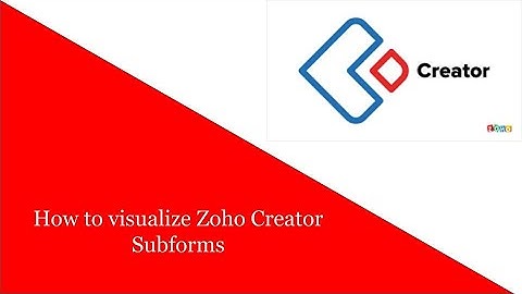 How to visualize Zoho Creator Subforms