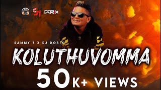 Koluthuvomma Reborn | Sammy 7 | DJ Dorix - Official Lyrical Video