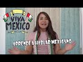 Aprende a hablar mexicano / Frases mexicanas / Ana Galván