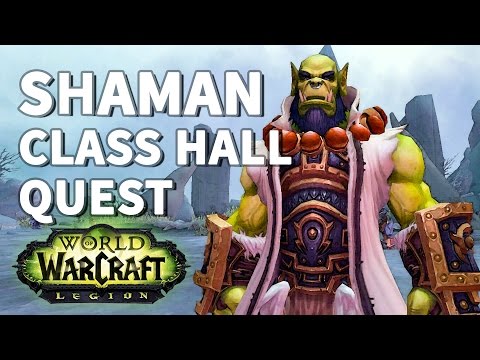 The Maelstrom Beckons WoW Shaman Class Hall Quest