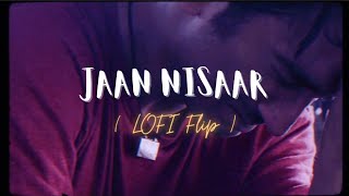 Jaan Nisaar Lofi Flip - Shraddha Shree Cover Kedarnath Bollywood Lofi