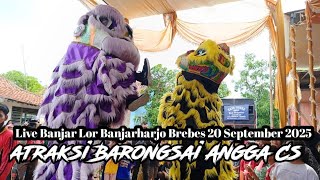 ATRAKSI BARONGSAY _ ANGGA CS BUROK NB. LIVE BANJAR LOR BANJARHARJO BREBES 20 SEPTEMBER 2025