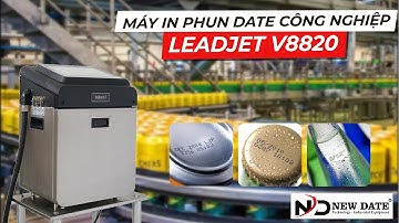 Máy in phun date công nghiệp Leadjet V8820, Tốc độ in cực nhanh và chính xác