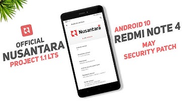 Redmi Note 4 - Nusantara Project 1.1 LTS Official Update | Android 10 | May Security Patch