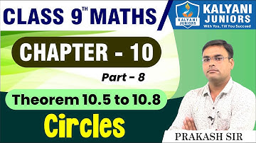 Class 9 Maths | Circles | Theorem 10.5 to 10.8 | Chapter 10 | Ncert| Cbse