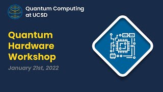 QCSD - Quantum Hardware Workshop (1/21/22) Wealth