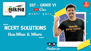 NCERT Solutions Class 6 History | Chapter 1 - What, Where, How And When? | SST | Young Wonders