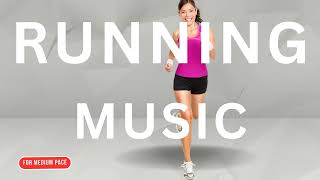 RUNNING MUSIC for MEDIUM PACE 30+ Minutes