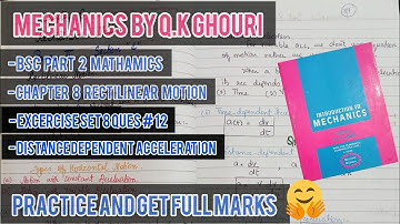 Bsc Mathematics| Chapter 8 Rectilinear Motion | Question 12 | Distance Dependent Acceleration