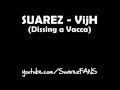 SUAREZ - Dissing a Vacca (VijH) [HD]