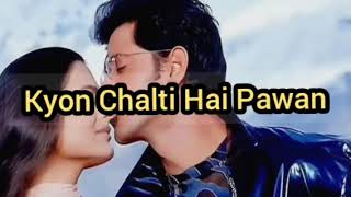 Kyon Chalti Hai Pawan / Kaho Na Pyar Hai / Hrithik Roshan / hindi gane