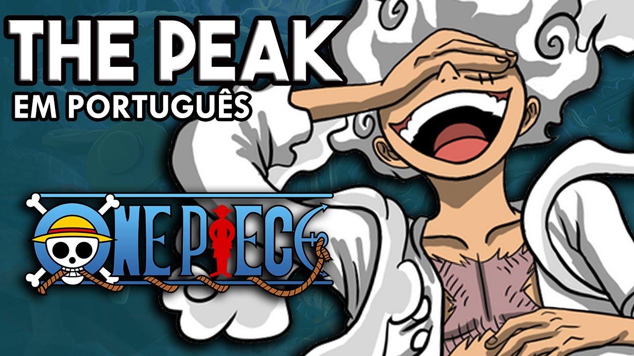 THE PEAK (One Piece: Opening Version) - Tiago Pereira