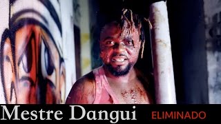 Mestre Dangui - Eliminado (Video Oficial)
