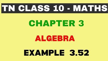 10th Maths | Chapter 3 | Algebra | Example 3.52 | Maths Clock | TN Class10