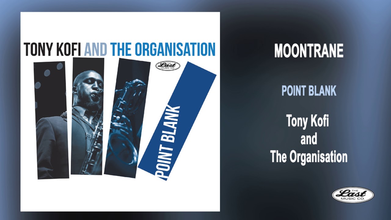 Tony Kofi and The Organisation - Moontrane - Point Blank bekijken op YouTube