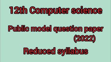 12th Computer science | Public model question papers|Reduced syllabus 2022|@computerzone6908