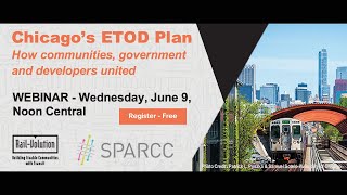 Chicago ETOD Plan - Rail~Volution & SPARCC Webinar June 9 2021