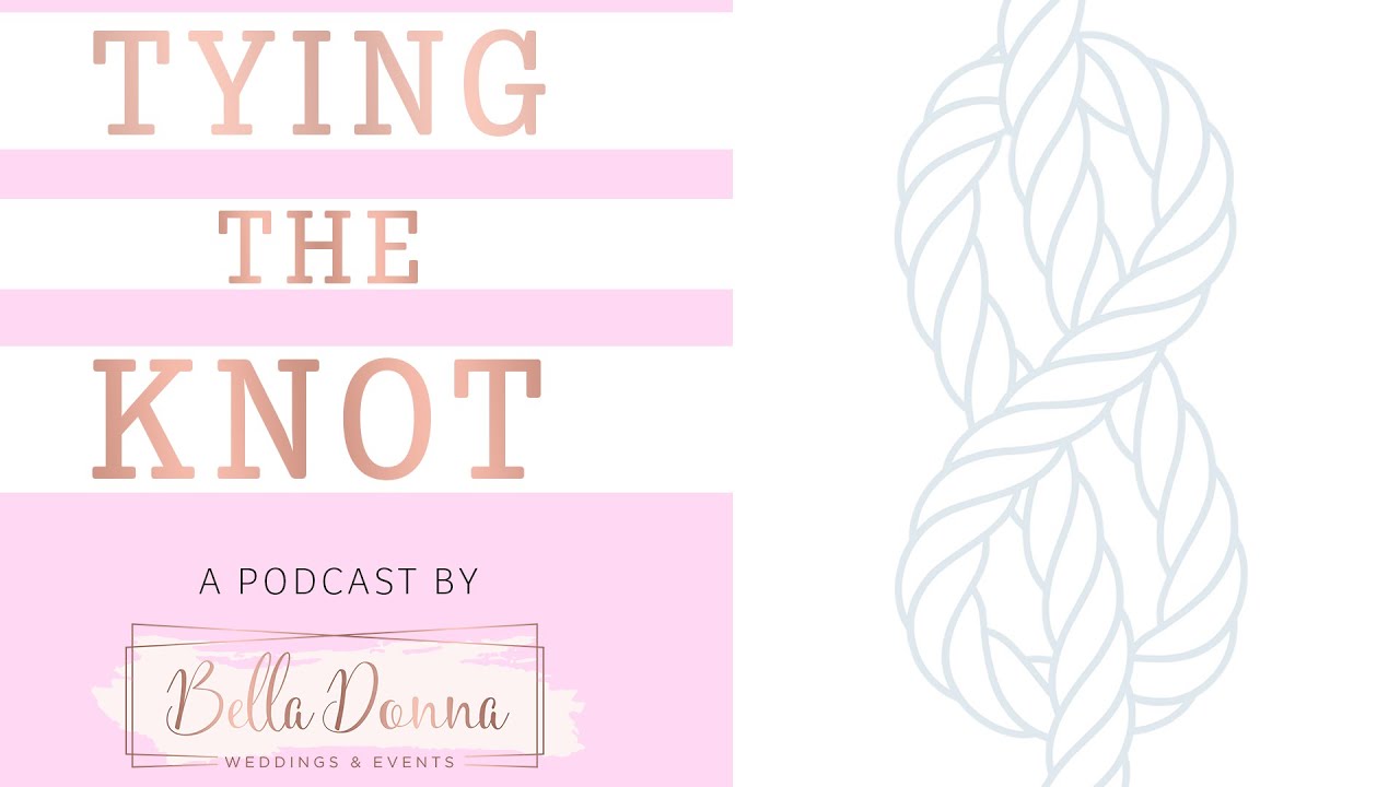 COVID Wedding: How To Plan A Wedding During A Pandemic | Tying The Knot Podcast