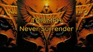 Triumph - "Never Surrender" HQ/With Onscreen Lyrics!