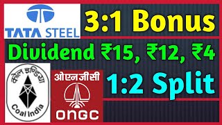 Tata Steel • Coal India • ONGC • Stocks Declared High Dividend, Bonus & Split With Ex Dates