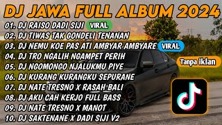 DJ JAWA FULL ALBUM VIRAL TIKTOK TERBARU 2023 | DJ RAISO SIJI X DJ TIWAS TAK GONDELI TENANAN