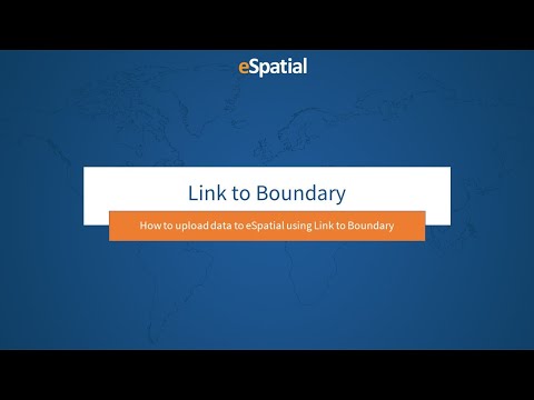 Uploading Data to eSpatial Using Link to Boundary