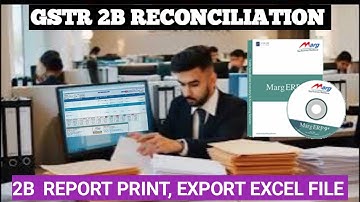 🔍 Marg Software में GSTR 2A/2B Reconciliation कैसे करें | "Full Tutorial (2025)"