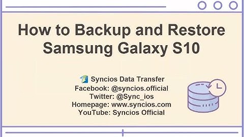 How to Backup and Restore Samsung Galaxy S10