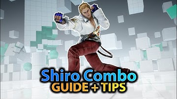 Tekken Guide - Steve Shiro Combo