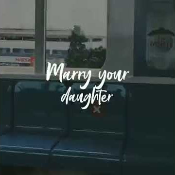 Story WA Lagu Barat Marry Your Daugter - Lirik dan Terjemahannya