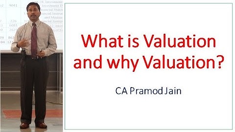 What is Valuation and why Valuation? I CA Pramod Jain