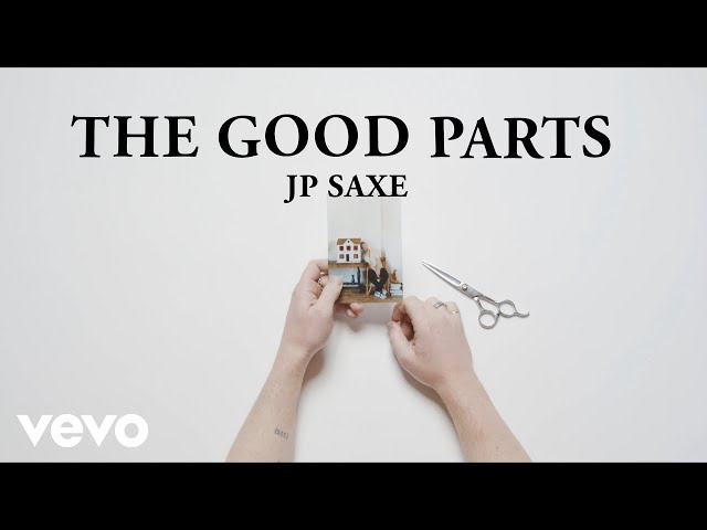 JP Saxe - The Good Parts (Lyric Video) class=