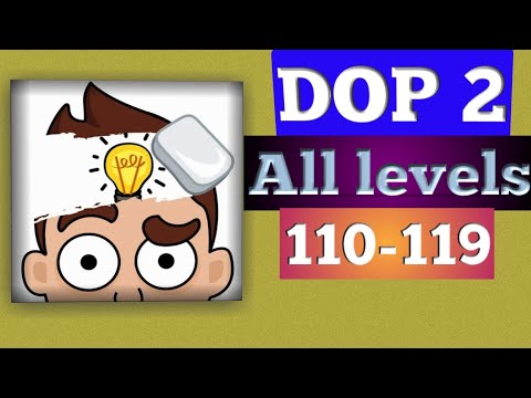 DOP 2 All levels 110 111 112 113 114 115 116 117 118 119 | Dop 2 delete one part all level 110-119