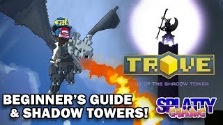 TROVE - Beginner's Guide & Epic Shadow Towers! | Kids Gaming