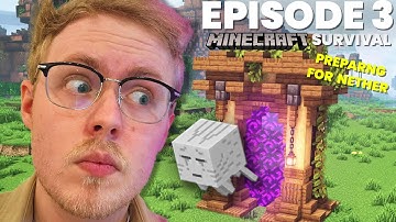 Preparing For The Nether - Minecraft Survival - Part 3!